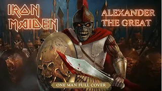 ALEXANDER THE GREAT - Iron Maiden (One Man Full Cover)