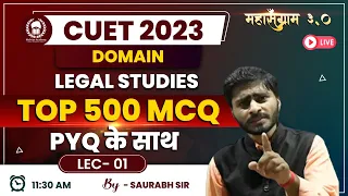 Top 500 MCQ with PYQ Lec-01 | CUET 2023 Domain Legal Studies | CUET 2023 Free Classes | Saurabh Sir