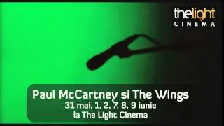 ROCKSHOW: Paul McCartney si The Wings la The Light Cinema