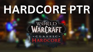 WoW Classic Hardcore PTR releases June 29th