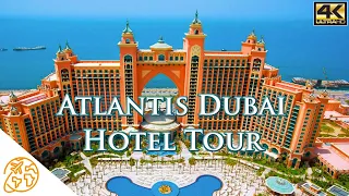 Atlantis Dubai Hotel Tour 4k The Palm Dubai Luxury Hotel