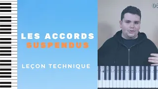 LES ACCORDS SUSPENDUS - PIANO TECHNIQUE