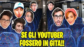 SE GLI YOUTUBER FOSSERO IN GITA!!