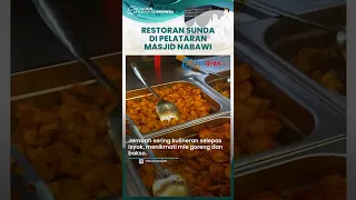 Kuliner Jemaah Haji di Pelataran Masjid Nabawi: Mampir ke Rumah Makan Sunda