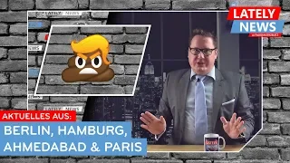 Aktuelles aus Berlin, Hamburg, Ahmedabad & Paris | LATELY NEWS vom 02. August 2019 | SATIRE