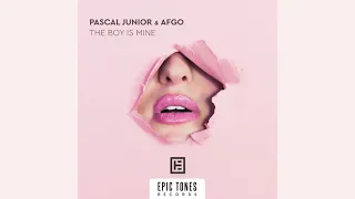 Pascal Junior & Afgo - The Boy Is Mine[Press Play ▶]