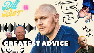 Greatest Advice By Bill Burr Vol.5