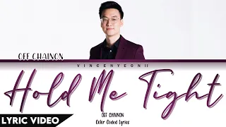 Off Chainon (อ๊อฟ ชัยนนท์) - ขอแค่เธอ / Kor Kae Tur (Hold Me Tight)  l (Thai/Rom/Eng) Lyric Video