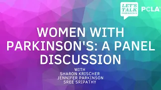 Women with Parkinson's: A Panel Discussion