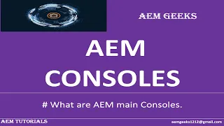 AEM Beginner #6 | AEM Consoles