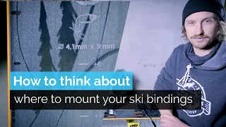 How to Think About Where to Mount Your Ski Bindings