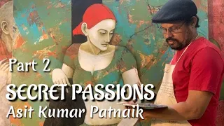 ASIT KUMAR PATNAIK I Part 2 I Art Documentation