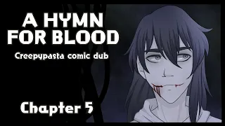 A hymn for blood - Chapter 5 [Creepypasta comic dub]