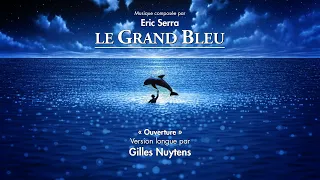 Eric Serra: Le Grand Bleu "Ouverture" [Version longue par Gilles Nuytens]