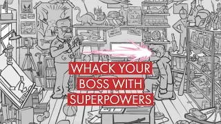 WARNING:VERY BRUTAL Whack  your Boss with superpowers
