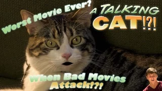 A Talking Cat!?! THE WORST MOVIE EVER!?! (2014) Review - When Bad Movies Attack!