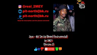 2pac - Hit 'Em Up (Demo) (Instrumental) by 2MEY (Version 2)