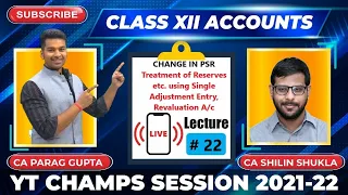 Class XII (Session 2021-22) : Accounts - Lecture 22 | Topic : Change in PSR | YTCHAMPS