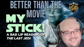 "MY STICK!" — A Bad Lip Reading of The Last Jedi - Reaction