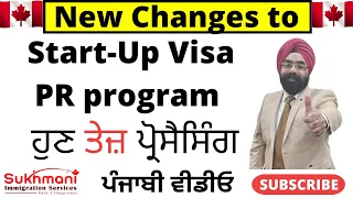 IRCC Unveils Major Changes to the Start-Up Visa Program?|| Punjabi Video||Sukhmani Immigration||