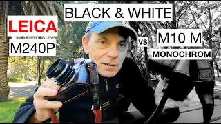 COLOUR vs B&W RAW:  Leica M240P vs M10 Monochrom:  Camera vs Lightroom