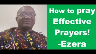HOW TO PRAY EFFECTIVE PRAYER