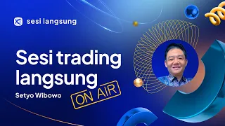 Sesi trading live 04.10 dengan Setyo Wibowo – Octa