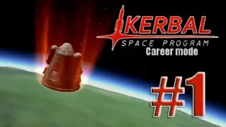 Kerbal Space Program - Career mode - #1 (Прохождение)