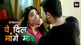 Yeh dil Mannge More #येदिलमांगेमोर | Episode 2 | Akshay Mhatre and Twinkle Patel