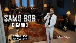 SAMO BOB - CIGANKA (Official Live Video 2019)