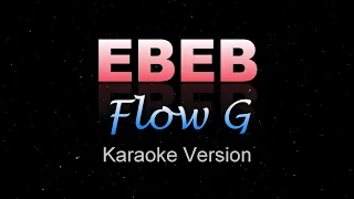 EBEB - Flow G (KARAOKE VERSION)