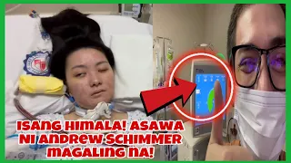 🔺ISANG HIMALA! ASAWA NI ANDREW SCHIMMER PATULOY NA ANG PAGBUTI NG KALAGAYAN!