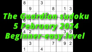 Sudoku solution – The Guardian 5 February 2024 Easy level