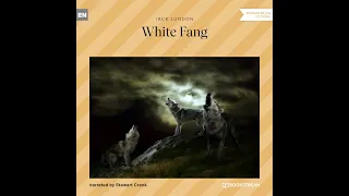 White Fang – Jack London (Full Classic Novel Audiobook)