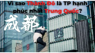 Vì Sao Nói Thành Đô Là Thành Phố Hạnh Phúc Nhất Trung Quốc? || Khám Phá Trung Quốc