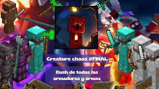 Creature chaos #final  RUSH DE TODAS LAS ARMADURAS Y ARMAS