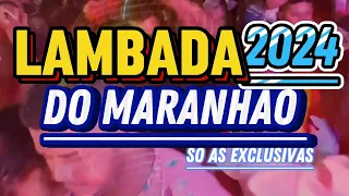 🇺🇸POPURRI-DE LAMBADA DO MARANHÃO -OS MELHORES LAMBADÃO  MARANHENSE 2024   #lambada #soca #socal