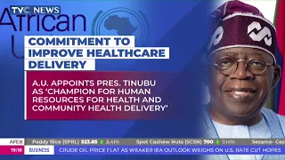 President Tinubu Receives Recognition From African Union, Appointed As "Champion For Health"