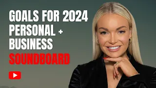 Personal & Business Goals For 2024 - Sound Board