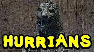 Who were the Hurrians?