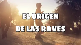 EL ORIGEN DE LAS RAVES