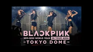 BLACKPINK | 'Kill This Love JP VER.' [TOKYO DOME 2019-2020 WORLD TOUR DVD]
