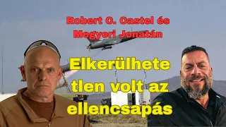 Robert C. Castel: Elkerülhetetlen volt az ellencsapás