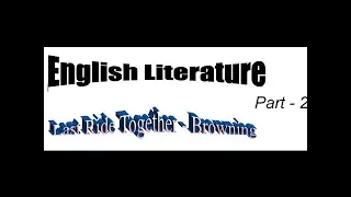 The Last Ride Together by Robert browning part 2