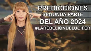 Predicciones Segunda Parte del #Año2024 #LaRebeliondeLucifer