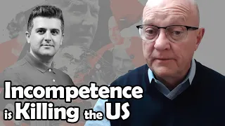 Incompetence is Killing the US | Col. Larry Wilkerson
