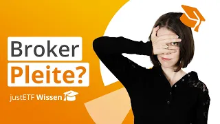 Broker-Pleite: Das musst du tun | justETF