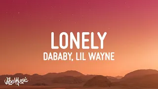 DaBaby - Lonely (Lyrics) ft. Lil Wayne