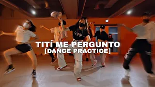 BAD BUNNY - TITÍ ME PERGUNTO (dance PRACTICE)MIRRORED