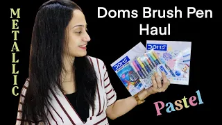 Doms brush pen haul | doms metallic brush pen| doms pastel brush pen | @DOMSIndiaofficial